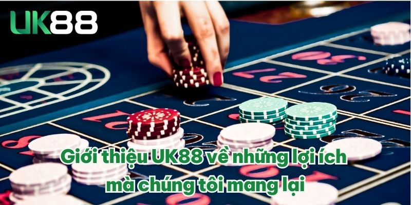 Giới Thiệu UK88 2 Giới thiệu UK88 về những lợi ích mà chúng tôi mang lại